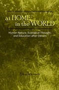 At Home in the World: Human nature, ecological thought and education after Darwin